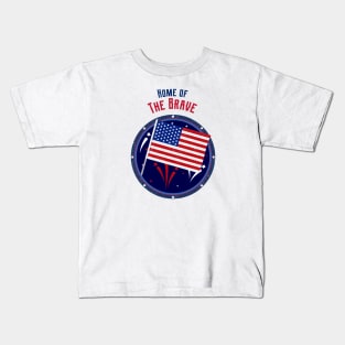 home of the brave, 4th of July Independence Day, fourth of july, usa Kids T-Shirt